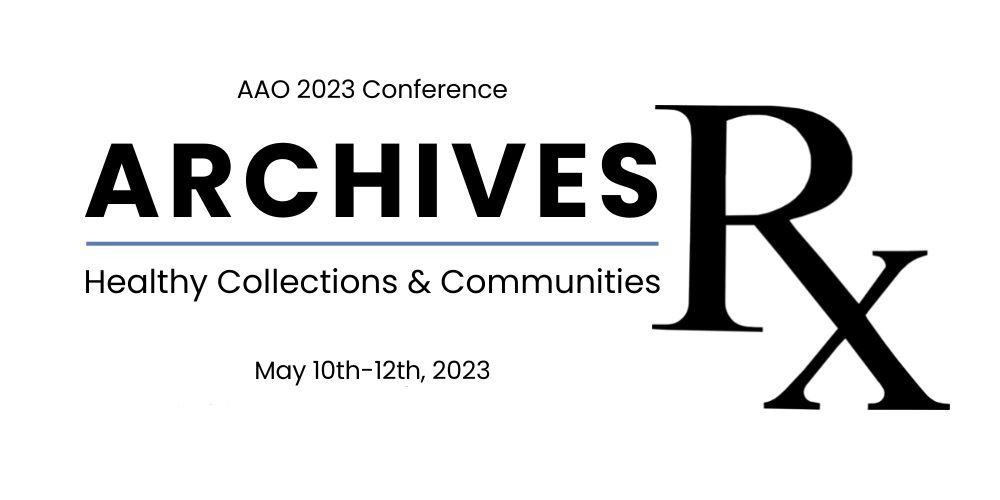 AAO Conference banner that states: AAO 2023 Conference Archives RX Healthy Collections and Communities. May 10th-12th, 2023. 